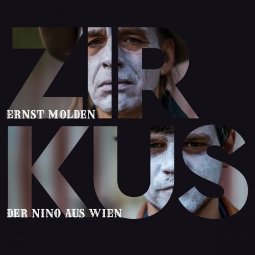 Ernst Molden, Der Nino aus Wien - Zirkus (2021)