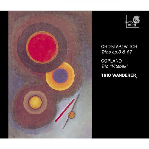 Trio Wanderer - Shostakovich: Piano Trios Op. 8 & 67 / Copland: Trio "Vitebsk" (2004)