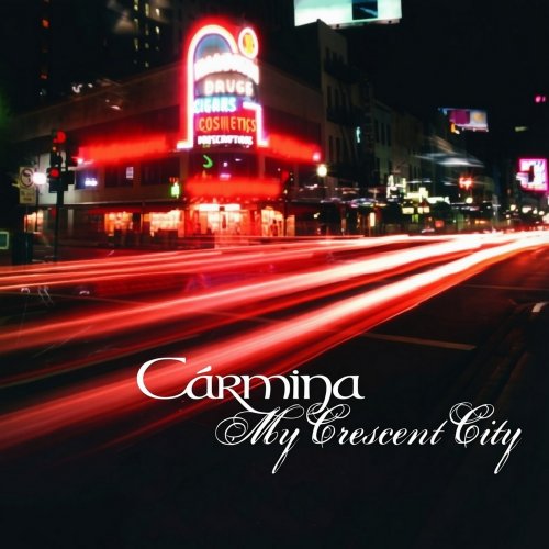 Carmina - My Crescent City (2007)