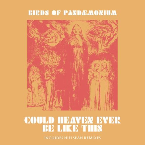 Birds Of Pandæmonium - Could Heaven Ever Be Like This (2026)