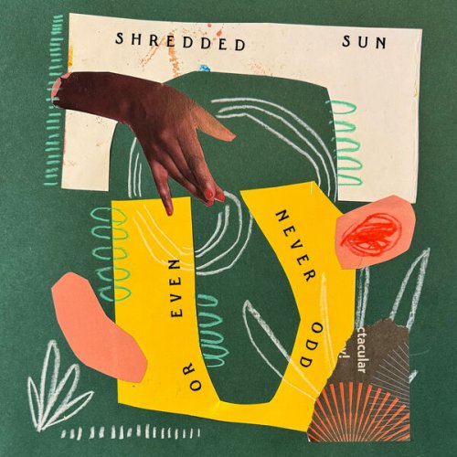 Shredded Sun - Never Odd or Even (2026) Hi-Res