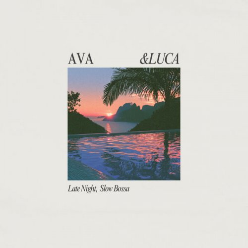 Ava & Luca - Late Nights, Slow Bossa (2026) Hi-Res