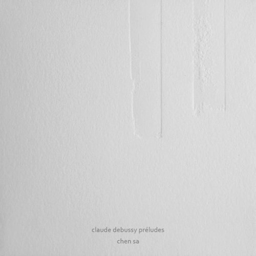 Sa Chen - Claude Debussy: Préludes (2017)