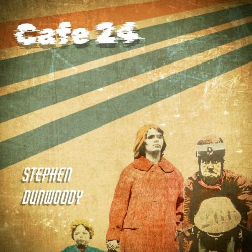 Stephen Dunwoody - Cafe 24 (2024)