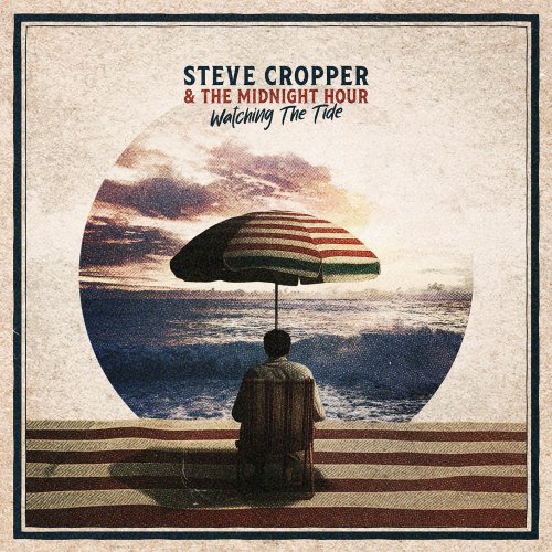 Steve Cropper & The Midnight Hour - Watching The Tide (2026)
