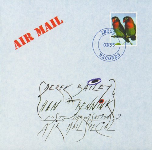 Derek Bailey + Han Bennink - Post Improvisation 2: Air Mail Special (1999)