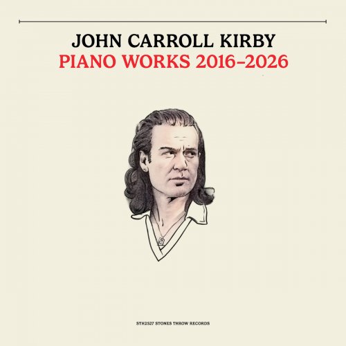 John Carroll Kirby - Piano Works 2016-2026 (2026)
