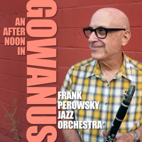 Frank Perowsky Jazz Orchestra - An Afternoon in Gowanus (2017)