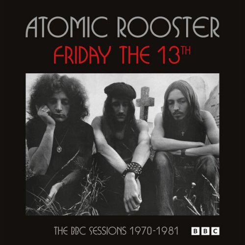 Atomic Rooster - Friday The 13th: The BBC Sessions 1970-1981 (2026)