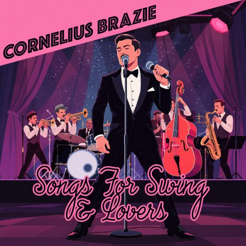 Cornelius Brazie - Songs For Swing & Lovers (2026)