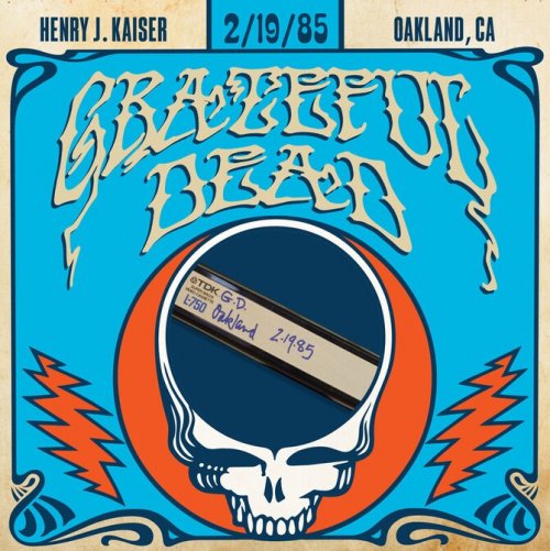 Grateful Dead - 1985-02-19 Henry J. Kaiser Convention Center, Oakland, CA (2026) [Hi-Res]