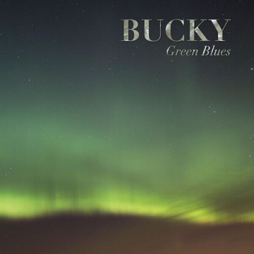 Bucky - Green Blues (2026) [Hi-Res]