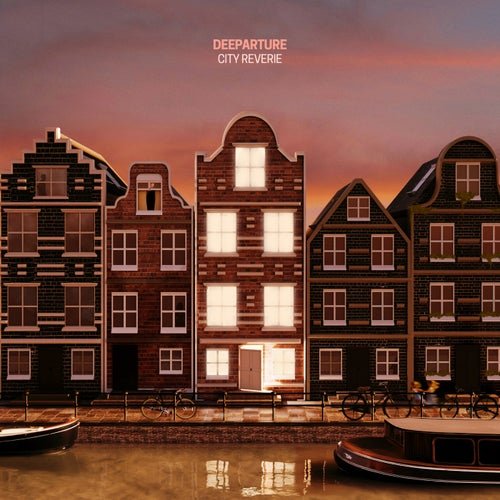 Deeparture (NL) - City Reverie (2026)