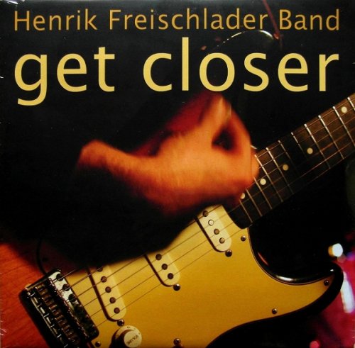 Henrik Freischlader Band - Get Closer (2012) [Vinyl]
