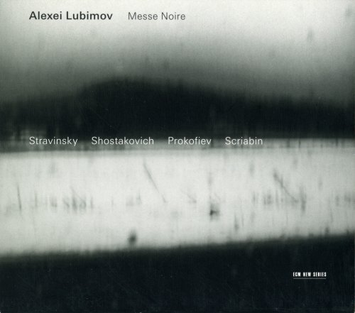 Alexei Lubimov - Messe Noire (2005)