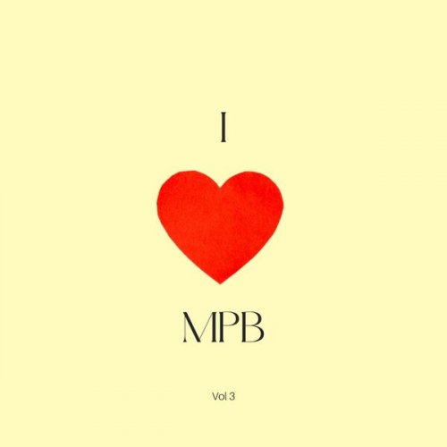 VA - I Love MPB, Vol. 3 (2026)