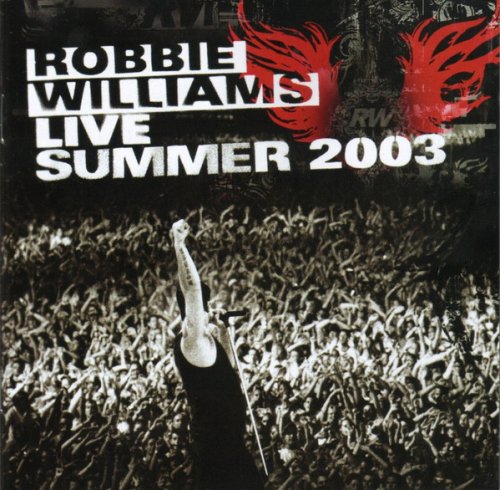 Robbie Williams - Live Summer 2003 (2003)