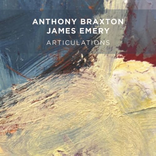 Anthony Braxton, James Emery - Articulations (2026)