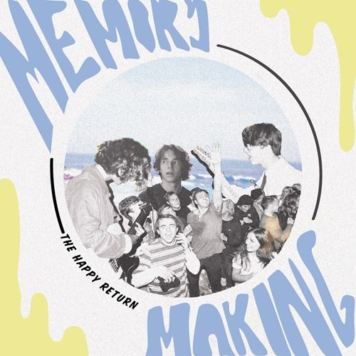 The Happy Return - Memory Making (2019)