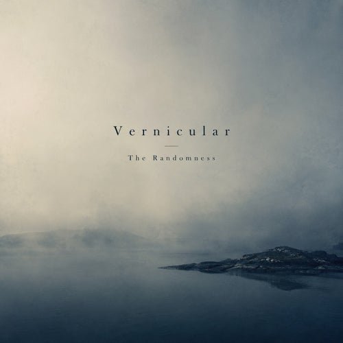 Vernicular - The Randomness (2026)