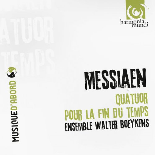 Ensemble Walter Boeykens - Messiaen: Quatuor pour la fin du temps (2006)