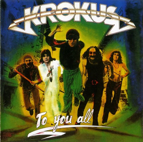 Krokus - To You All (1977) [2001]
