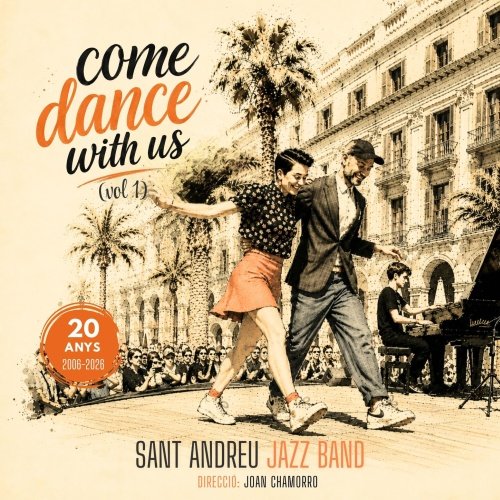 Sant Andreu Jazz Band & Joan Chamorro - Come Dance With Us (Vol.1) (2026) [Hi-Res]
