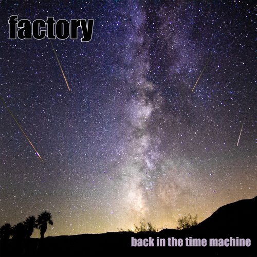 Factory - Back In The Time Machine (2024) [Hi-Res]
