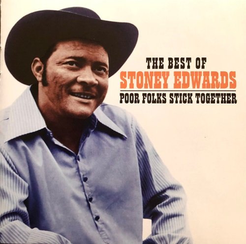 Stoney Edwards – The Best Of Stoney Edwards (Poor Folks Stick Together) (1998)