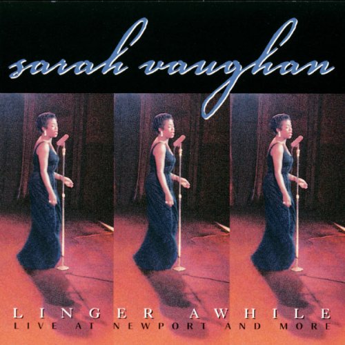 Sarah Vaughan - Linger Awhile (Live At Newport & More) (1999)