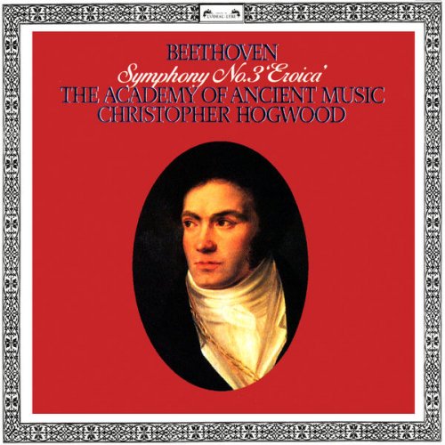 Christopher Hogwood, Academy of Ancient Music - Beethoven: Symphony No. 3 "Eroica" (2017)