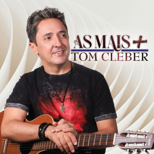 Tom Cleber - As Mais + (2026)