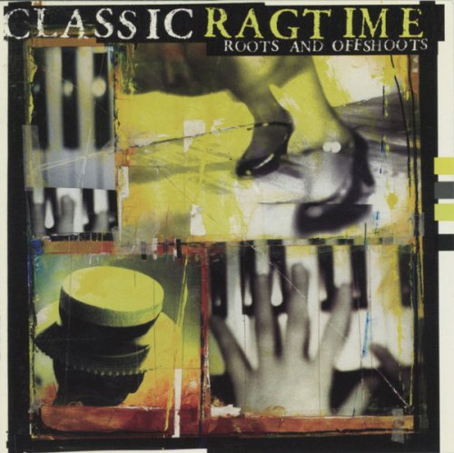 Various - Classic Ragtime: Roots and Offshoots (1998)