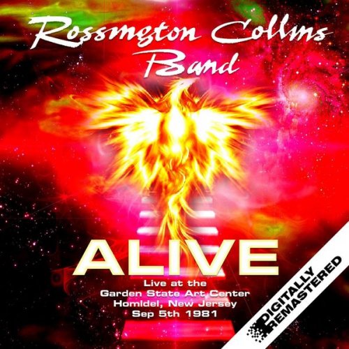 Rossington Collins Band - Alive - Live at the Garden State Art Center, Homldel, New Jersey Sep 5th 1981 (2015)