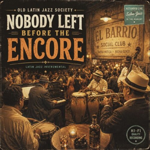 Old Latin Jazz Society - Nobody Left Before the Encore (Latin jazz & Salsa Jazz) (2026) Hi-Res
