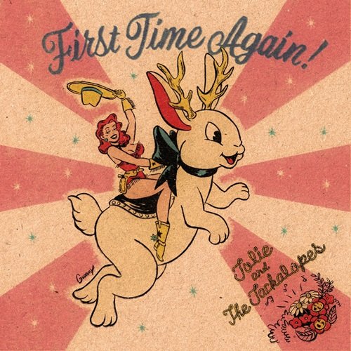 Jolie and the Jackalopes - First Time Again (2019)