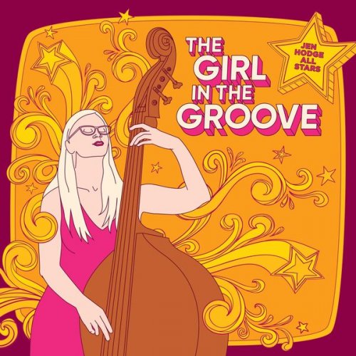 Jen Hodge All Stars - The Girl in the Groove (2020)