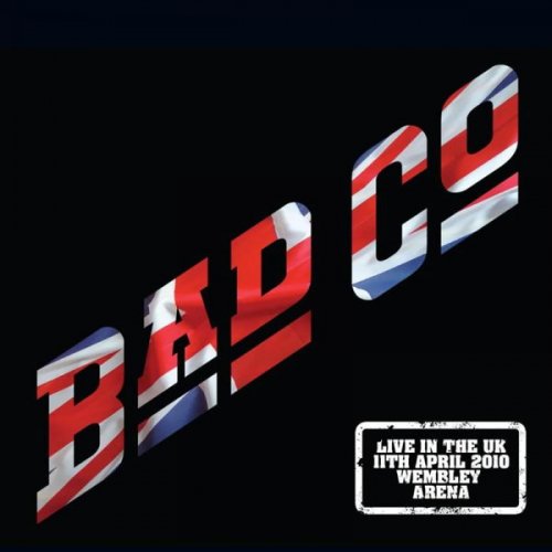 Bad Company - Live at Wembley Arena 2010 (2010)