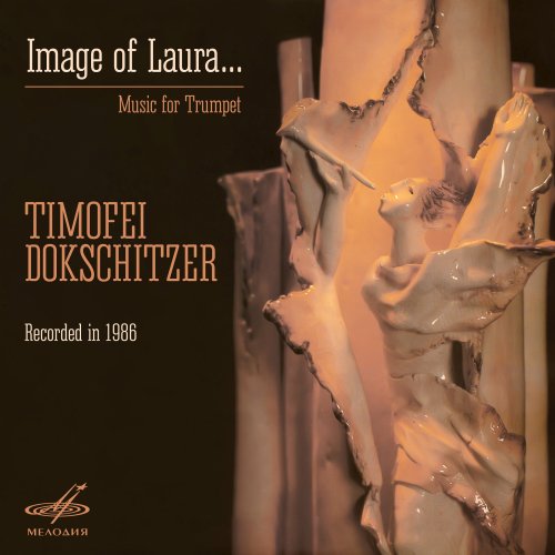 Timofei Dokschitzer - Image of Laura... Music for Trumpet (1986) [2023]