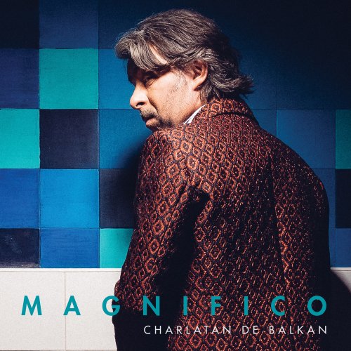 Magnifico - Charlatan De Balkan (2026) [Hi-Res]