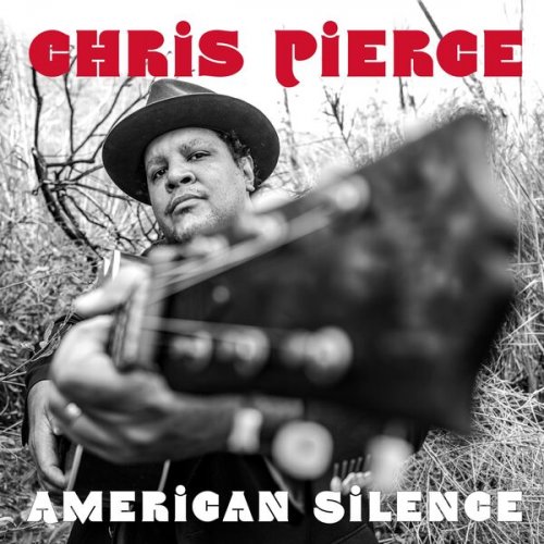 Chris Pierce - American Silence (2021)