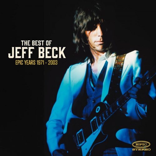 Jeff Beck - The Best Of Jeff Beck - The Epic Years 1971 - 2003 (2025)