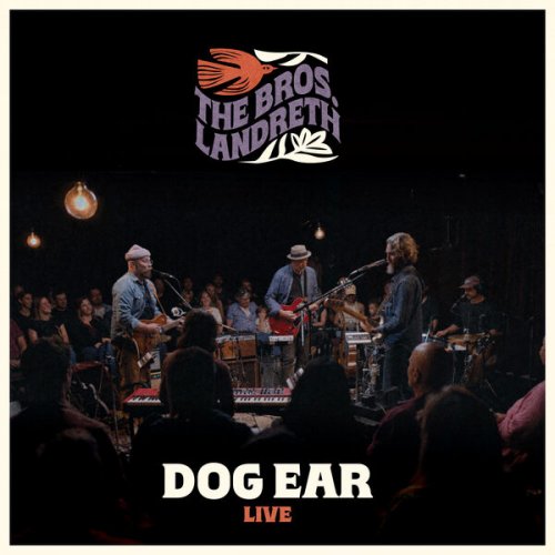 The Bros. Landreth - Dog Ear (Live) (2026) [Hi-Res]