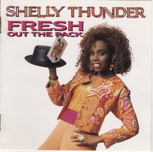 Shelly Thunder - Fresh Out The Pack (1989)