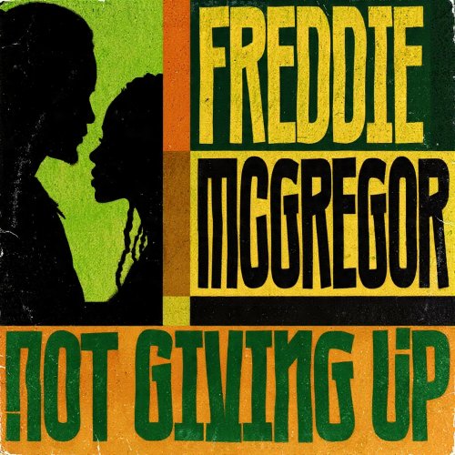 Freddie McGregor - Not Giving Up (2026) Hi Res