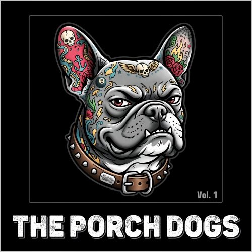 The Porch Dogs - Vol. 1 (2026)