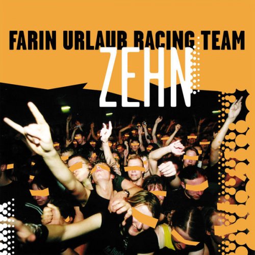 Farin Urlaub Racing Team, Farin Urlaub - Zehn (Live) (2006)