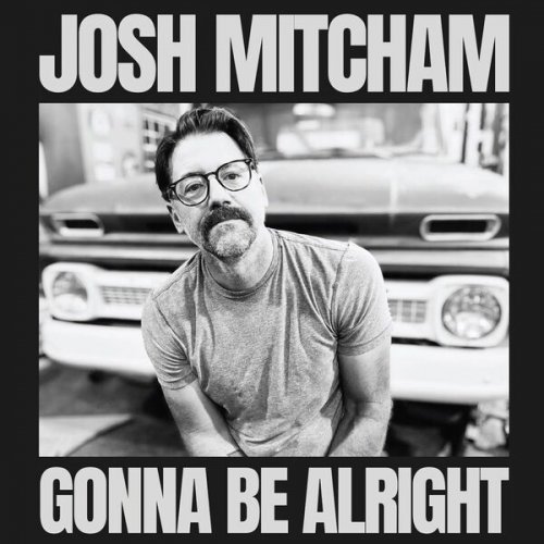 Josh Mitcham - Gonna Be Alright (2026) [Hi-Res]