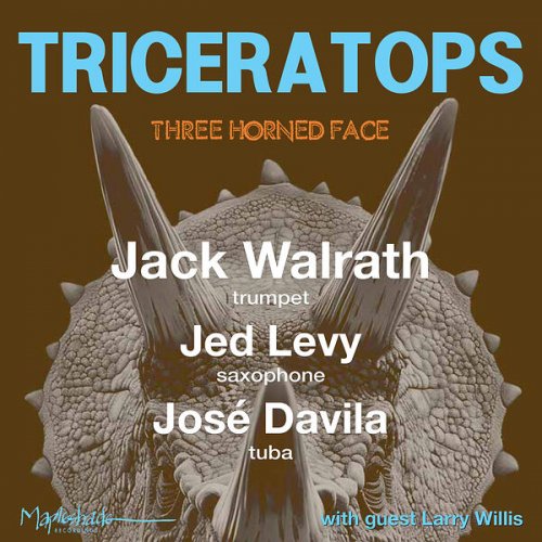 Jack Walrath, Jed Levy & Jose Davila - Triceratops: Three Horned Face (2026) Hi-Res