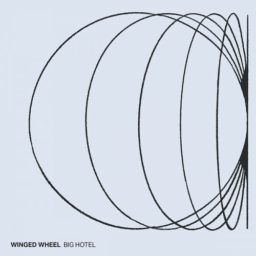 Winged Wheel - Big Hotel (2024)